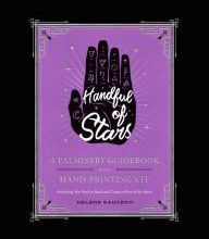 Free textbooks to download Handful of Stars: A Palmistry Guidebook and Hand-Printing Kit  9780062899361