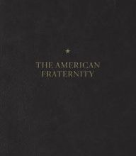 DOWNLOADS The American Fraternity: An Illustrated Ritual Manual