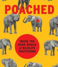 {pdf download} Poached: Inside the Dark World of Wildlife Trafficking