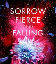 Read online: A Sorrow Fierce and Falling (Kingdom on Fire, Book Three)