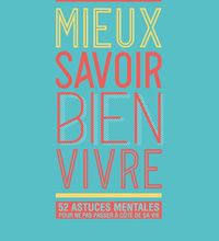 Télécharger des fichiers ebook gratuitement Mieux savoir bien-vivre  - 52 astuces mentales pour ne pas passer à côté de sa vie par Rolf Dobelli PDF (French Edition) 9782263159060