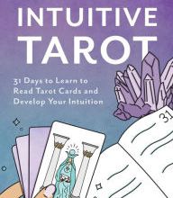 Download free ebooks for android mobile Intuitive Tarot: 31 Days to Learn to Read Tarot Cards and Develop Your Intuition (English literature) by Brigit Esselmont 9780648696773