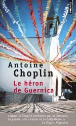 Le héron de Guernica, Antoine CHOPLIN