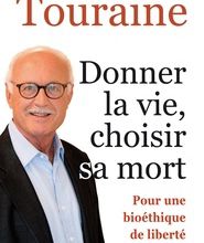 [PDF] Donner la vie choisir sa mort  - Pour une bioéthique de liberté by Jean-Louis Touraine