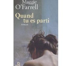 Quand tu es partie de Maggie O'Farrell