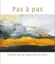 DOWNLOAD [PDF] {EPUB} Pas à pas  - Faites de la marche un art !