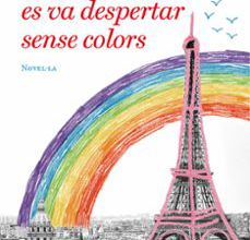 [PDF/Kindle] EL DIA QUE EL MÓN ES VA DESPERTAR SENSE COLORS descargar gratis