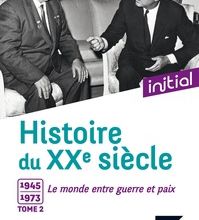 [Pdf/ePub] Histoire du XXe siècle  - Tome 2, 1945-1973, le monde entre guerre et paix by Serge Berstein, Pierre Milza, Gisèle Berstein, Yves Gauthier download ebook
