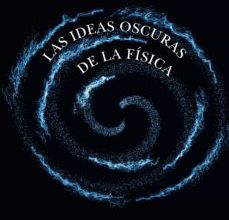 Libros de audio descargables gratis para iphones LAS IDEAS OSCURAS DE LA FISICA iBook (Spanish Edition)