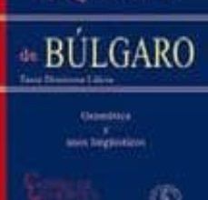 Pdf descarga gratuita de libros electrónicos ESQUEMAS DE BULGARO: GRAMATICA Y USOS LINGUISTICOS ( 2ª ED.) PDB FB2 RTF