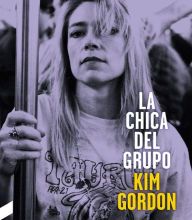 German books download La chica del grupo by Kim Gordon