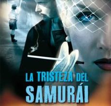 [PDF] LA TRISTEZA DEL SAMURAI descargar gratis
