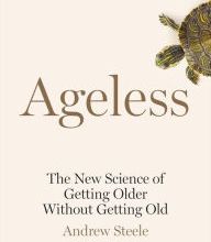 [PDF] Ageless: The New Science of Getting Older Without Getting Old download