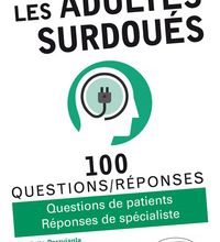 Best-sellers gratuits à télécharger Les adultes surdoués  - Questions de patients, réponses de spécialistes (French Edition) par Charlotte Parzyjagla