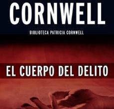 Descargando libros de texto gratis EL CUERPO DEL DELITO (SERIE KAY SCARPETTA 2)