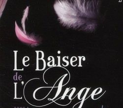 "Le Baiser de l'Ange" T.1 d'Elizabeth Chandler