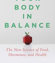[PDF/Kindle] Your Body in Balance: The New Science of Food, Hormones, and Health by Neal D Barnard MD, FACC