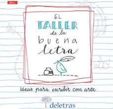 Libros descargables gratis para iPods EL TALLER DE LA BUENA LETRA en español de ANNA COLL, BELCHA VILLALOBOS CHM MOBI 9788498746198