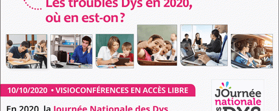 Journée Nationale des DYS : "Les troubles DYS en 2020, où en est t-on ?" (10/10/2020)