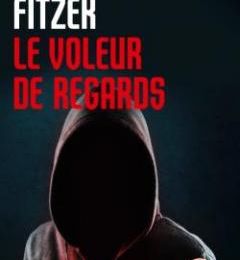 Sebastian Fitzek : Le voleur de regards