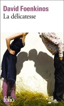 La Délicatesse ; David Foenkinos