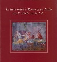 Read online: Le luxe privé à Rome et en Italie au Ier siècle après J-C