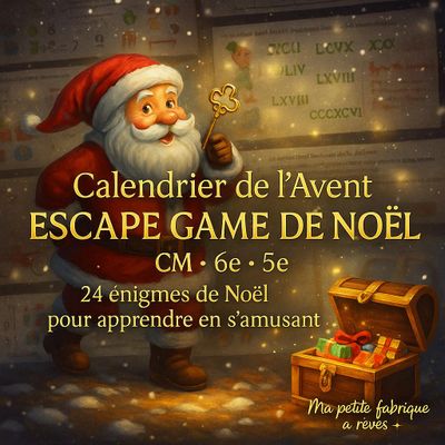 Escape Game Calendrier de l’Avent – 24 énigmes de Noël à imprimer pour CM1, CM2, 6e et 5e