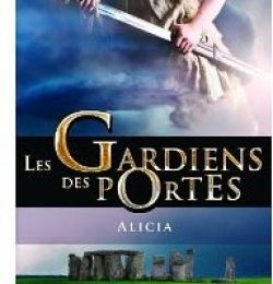 Les gardiens des portes tome 2 - Alicia de Sonia Alain