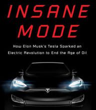 Read online: Insane Mode: How Elon Musk's Tesla Sparked an Electric Revolution to End the Age of Oil