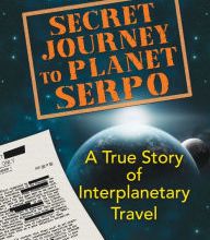 {epub download} Secret Journey to Planet Serpo: A True Story of Interplanetary Travel