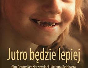 Jutro będzie lepiej. 2011.