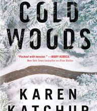 [Pdf/ePub] Cold Woods: A Northampton County Novel by Karen Katchur download ebook