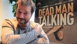 Entretien: Patrick Ridremont - Dead Man Talking