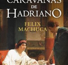 [PDF] LAS CARAVANAS DE HADRIANO descargar gratis