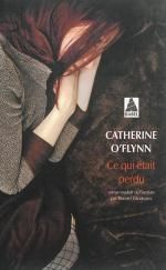 Ce qui était perdu, Catherine O'FLYNN