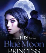 Download Pdf His Blue Moon Princess: The Silver City Series