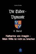 Libros gratis en línea para leer sin descargar KATHARINA VON ARAGÓN - MEIN WILLE IST NICHT ZU BRECHEN! 9783966510141