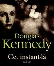 Cet instant là de DOUGLAS KENNEDY