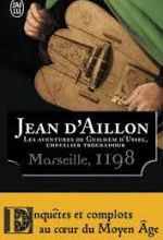 Jean d'Aillon, Marseille, 1198, J'ai lu