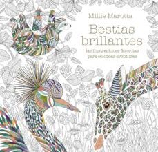 BESTIAS BRILLANTES: LAS ILUSTRACIONES FAVORITAS PARA COLOREAR AVE NTURAS leer el libro