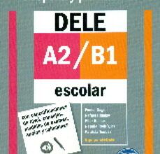 Descargando libros gratis para encender fuego PREPARA Y PRACTICA EL DELE A2-B1 ESCOLAR in Spanish 9788499217307 PDB de 