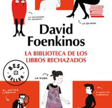 Descarga gratuita de libros de cocina italiana LA BIBLIOTECA DE LOS LIBROS RECHAZADOS (Spanish Edition) de DAVID FOENKINOS DJVU RTF