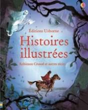 Histoire illustrées Robinson Crusoé et autres récits