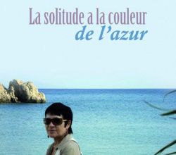 "La solitude a la couleur de l'azur" C. Dima