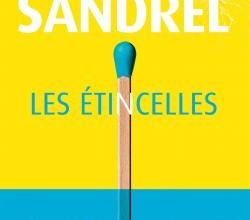 Les étincelles, de Julien Sandrel