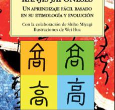 Buscar pdf ebooks gratis descargar KANJIS JAPONESES: UN APRENDIZAJE FÁCIL BASADO EN SU ETIMOLOGÍA Y EVOLUCIÓN (Literatura española) CHM RTF ePub de PEDRO CEINOS ARCONES