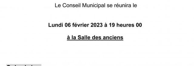 Ordre du jour du conseil municipal de 6 février 2023