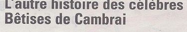 Historique sur la Bétise de Cambrai