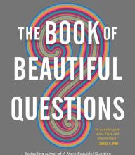 Ebook in pdf free download The Book of Beautiful Questions: The Powerful Questions That Will Help You Decide, Create, Connect, and Lead by Warren Berger 9781632869579