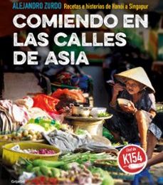 Descargar ebook COMIENDO EN LAS CALLES DE ASIA: RECETAS E HISTORIAS DE HANOI A SINGAPUR | Descarga Libros Gratis (PDF - EPUB)